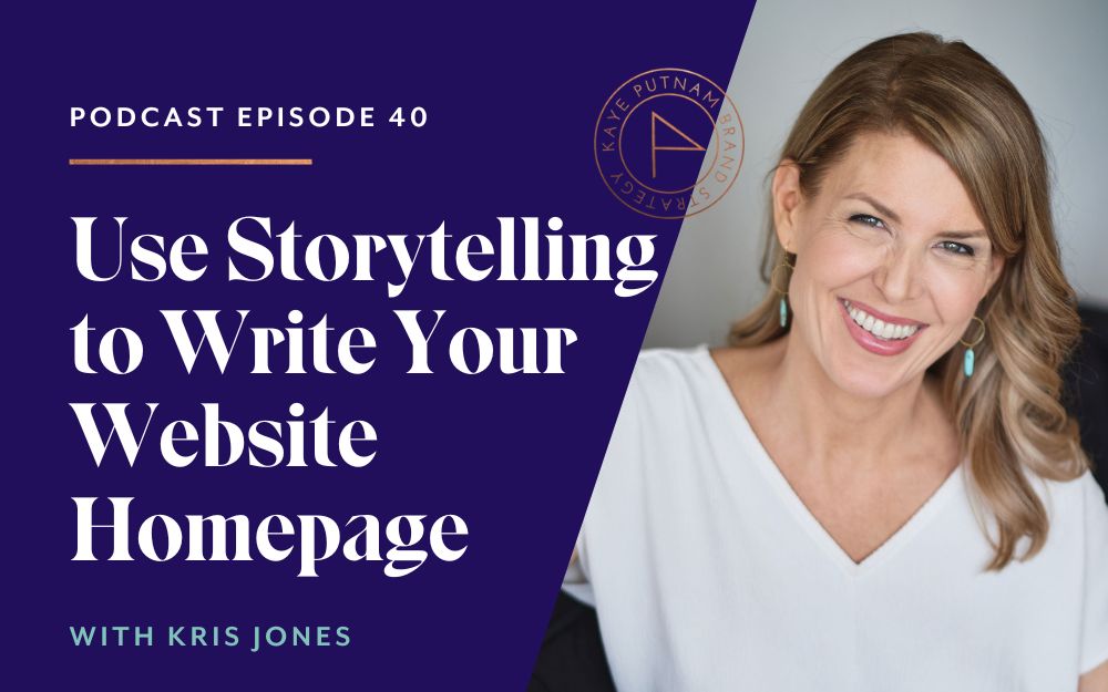 How to Use Storytelling to Write Your Website Homepage with Kris Jones