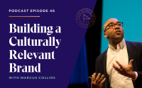 Building a Culturally Relevant Brand With Marcus Collins