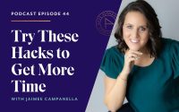 How to Get More Time as a Business Owner with Jaimee Campanella
