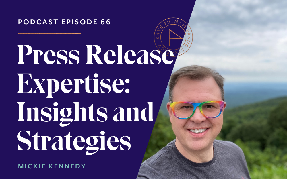 Press Release Expertise: Insights and Strategies with Mickie Kennedy